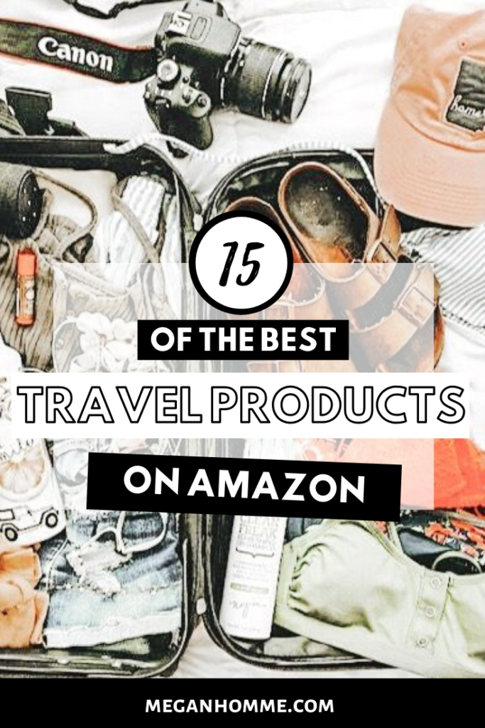 15 OF THE BEST TRAVEL PRODUCTS ON AMAZON - Megan Homme